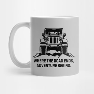 Jeep Life: Where the road ends, adventure begins Mug